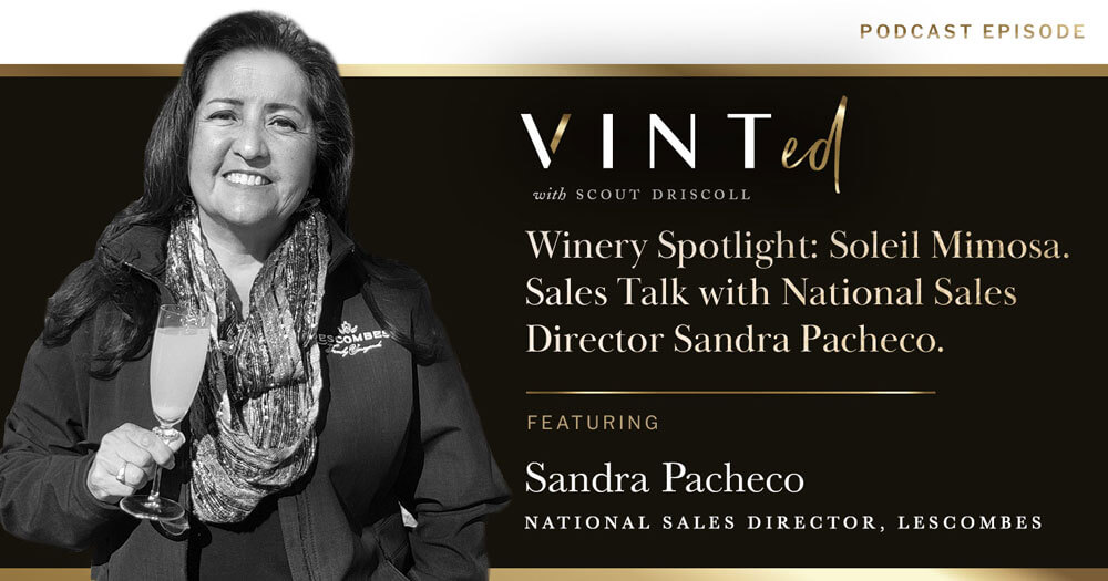 Winery Spotlight: Soleil Mimosa Sales Talk With National Sales Director Sandra Pacheco