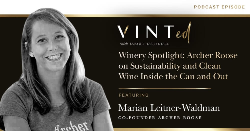 Winery Spotlight: Archer Roose on Sustainability and Clean Wine Inside the Can and Out